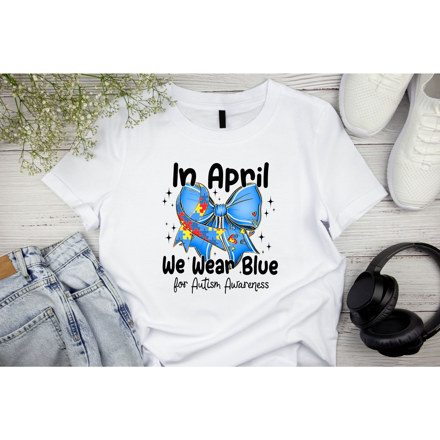 In April We Wear Blue- Autism Awareness T-Shirt