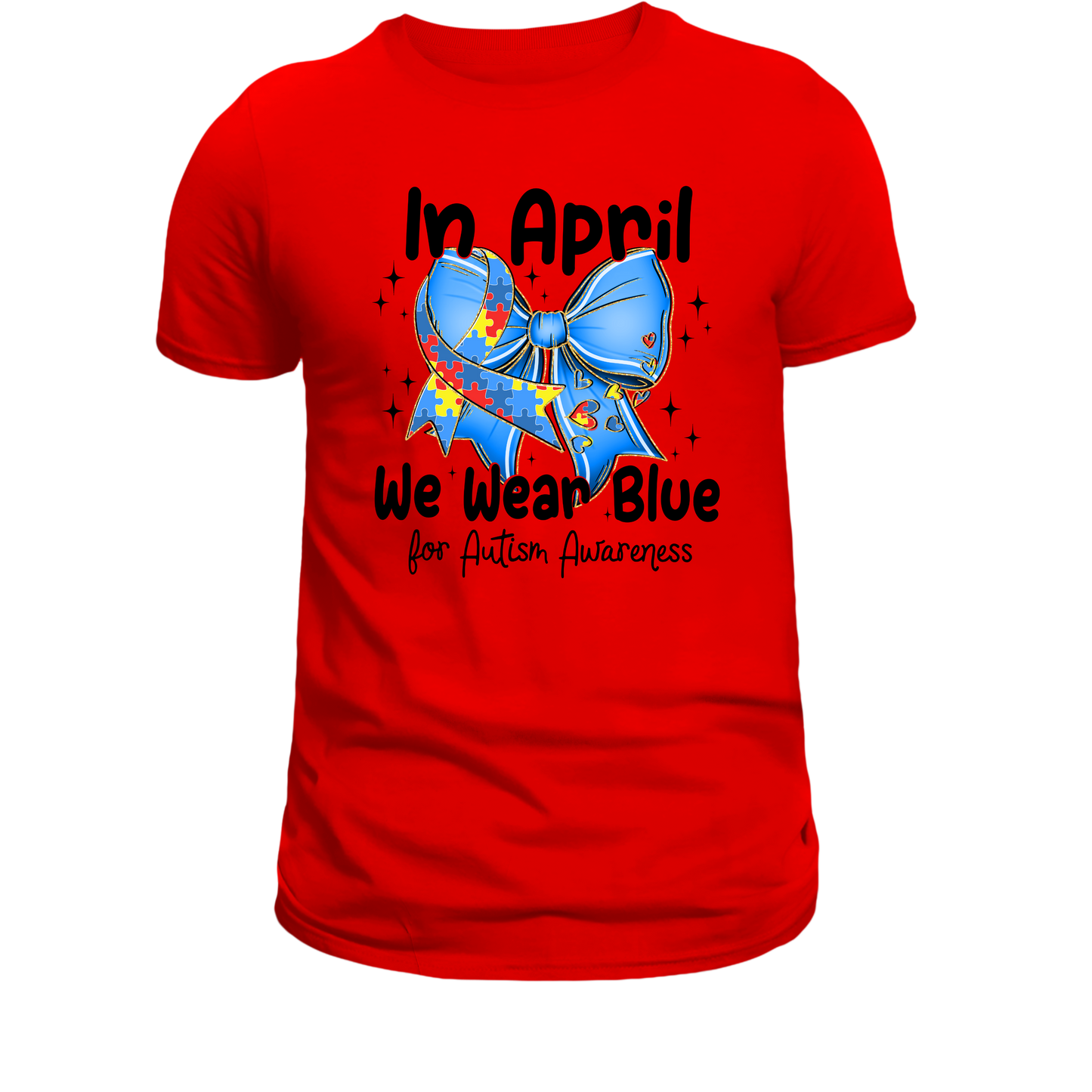 In April We Wear Blue- Autism Awareness T-Shirt