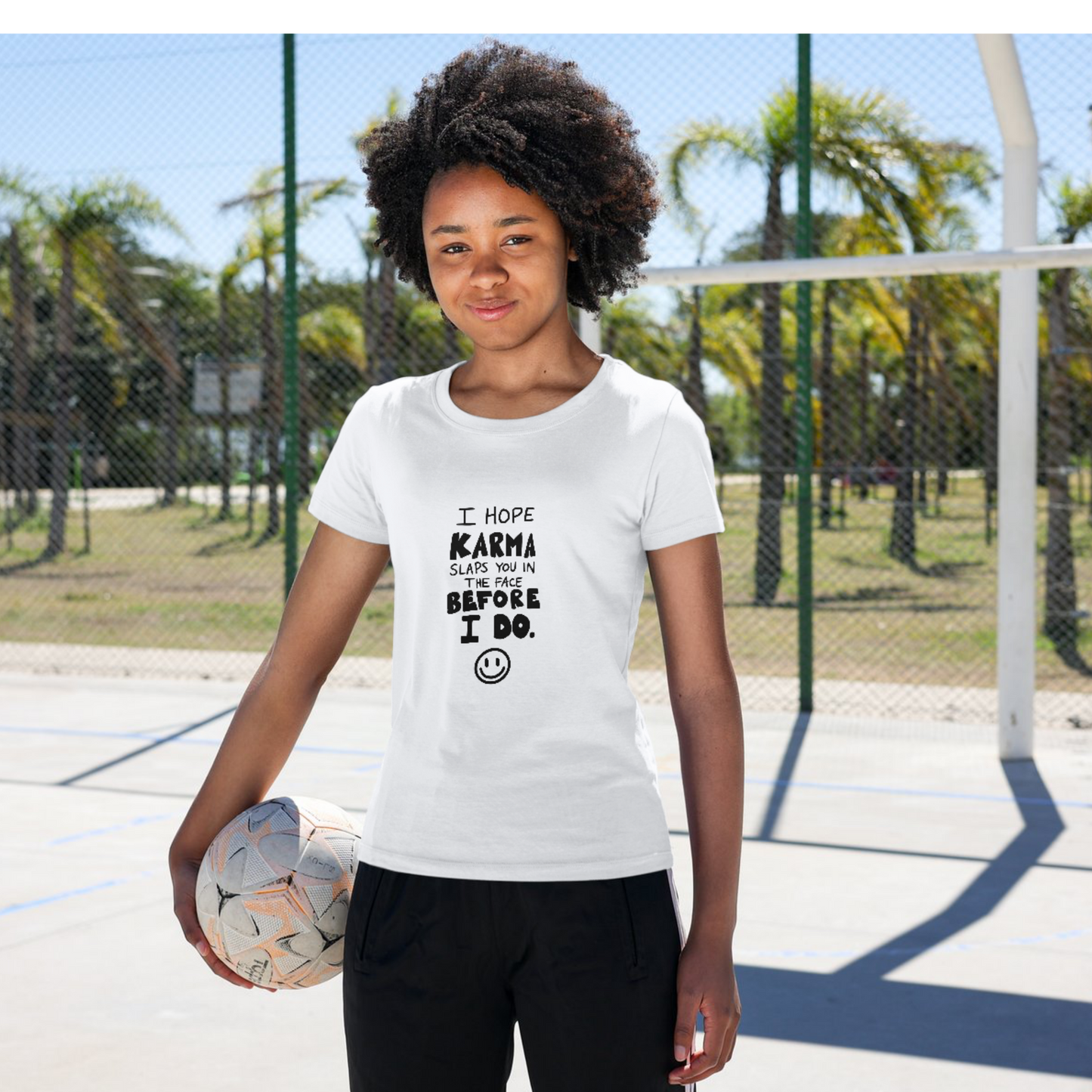 I Hope Karma Slaps You In The Face T-Shirt