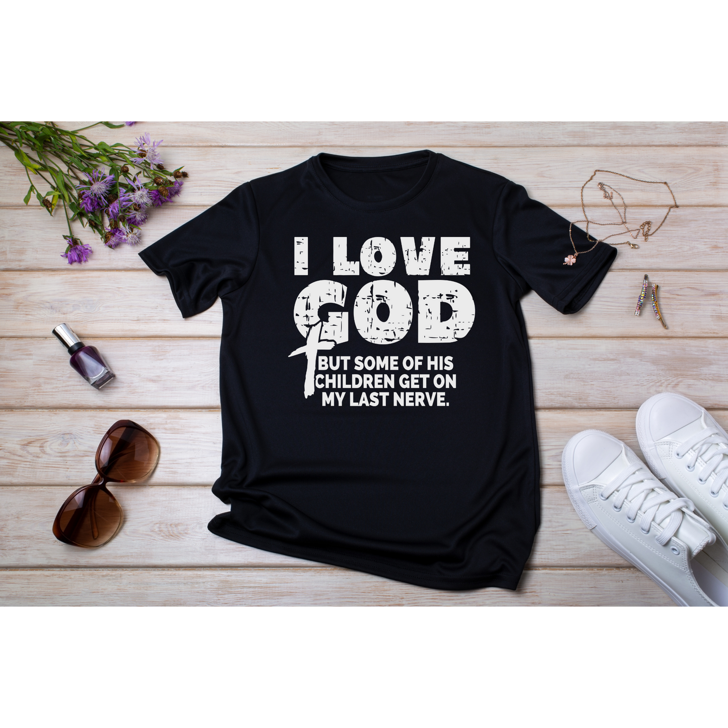 God's Children Get On My Nerves T-Shirt