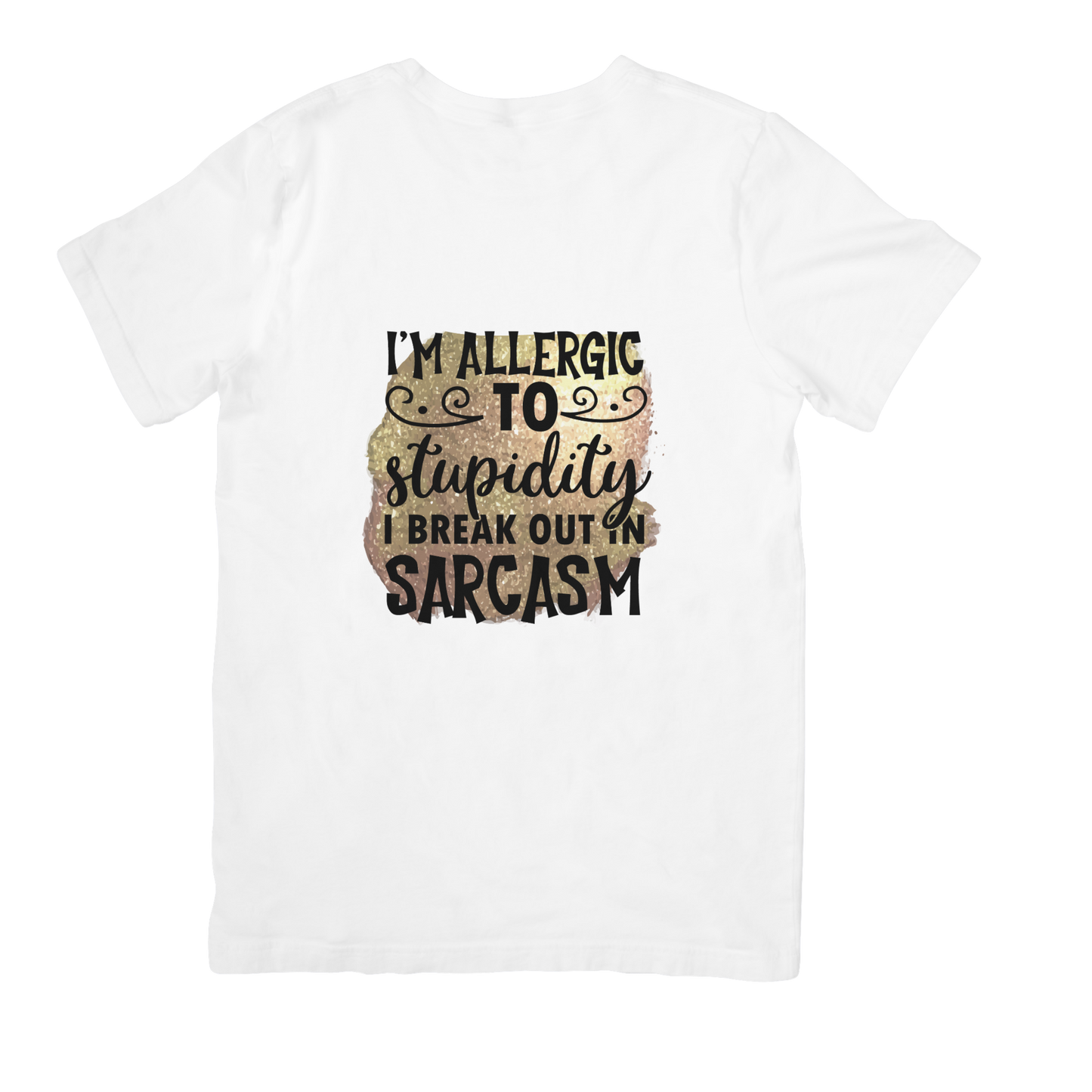 I’m Allergic to Stupidity T-Shirt