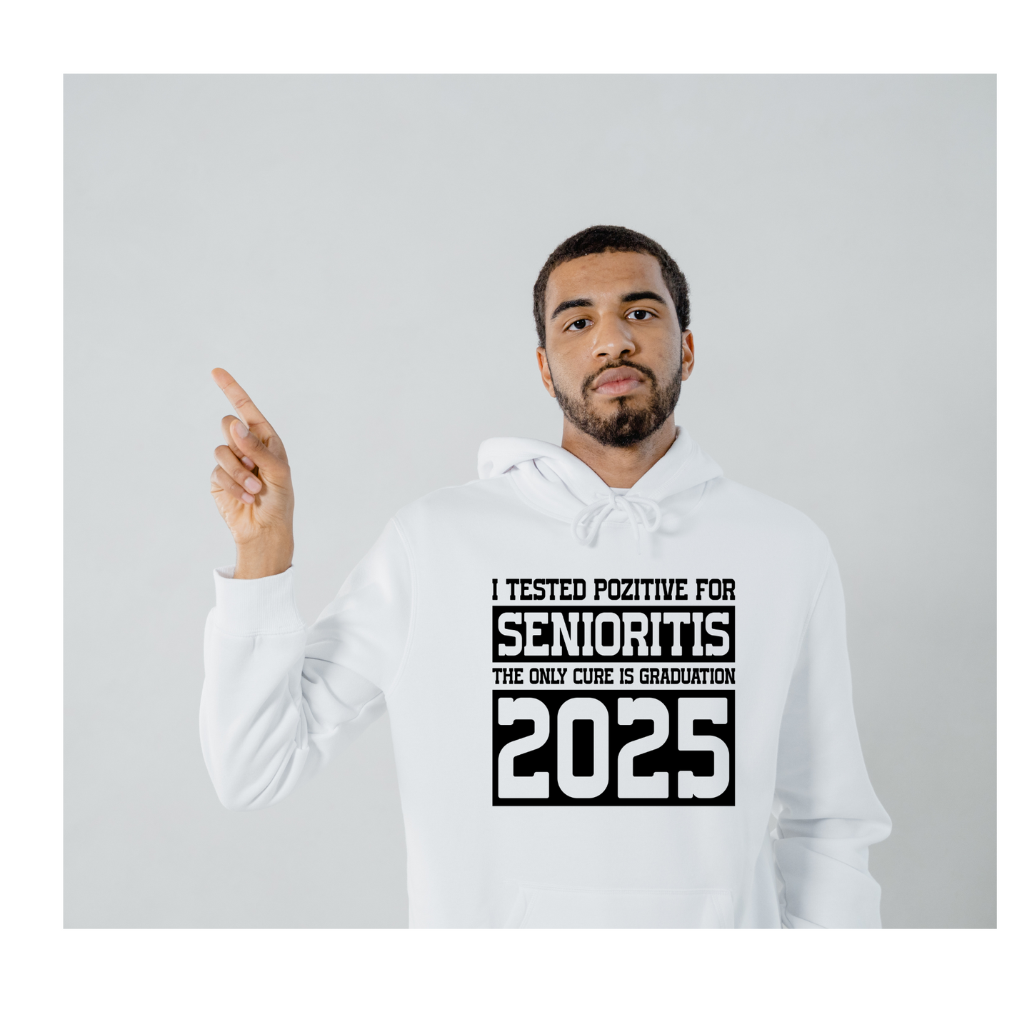 Tested Positive For Senioritis 2025 Grad Hoodie