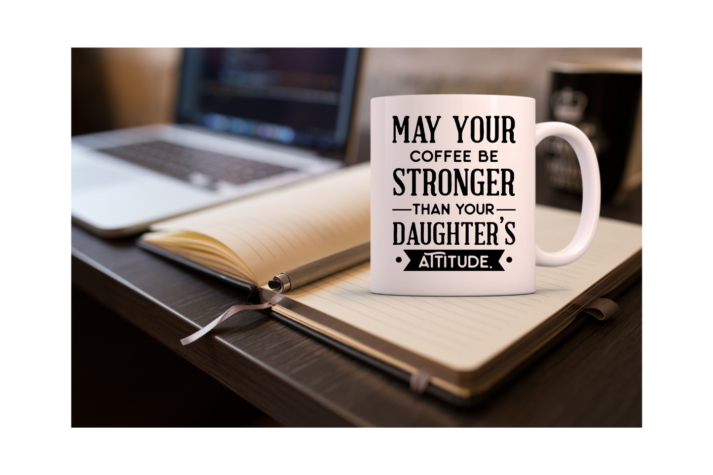 12oz Coffee Over Daughter’s Attitude