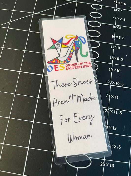 OES Shoes aren’t made for every woman- laminated bookmark