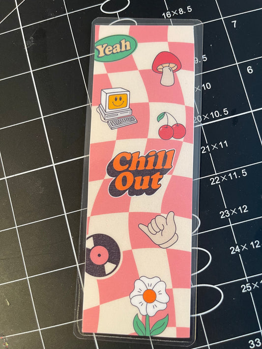 Chill out - laminated bookmark