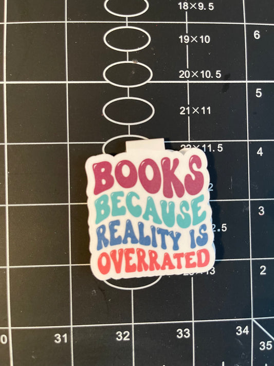 Magnet Bookmark - Reality is overrated