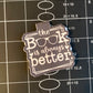 Magnet Bookmark- The book is always better