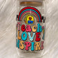 Teach Love Inspire 16oz. Glass can