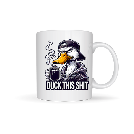 Duck This Shit Mug
