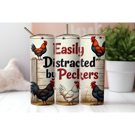 Easily Distracted By Peckers Tumbler
