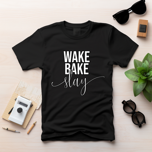 Wake Bake Slay T-Shirt