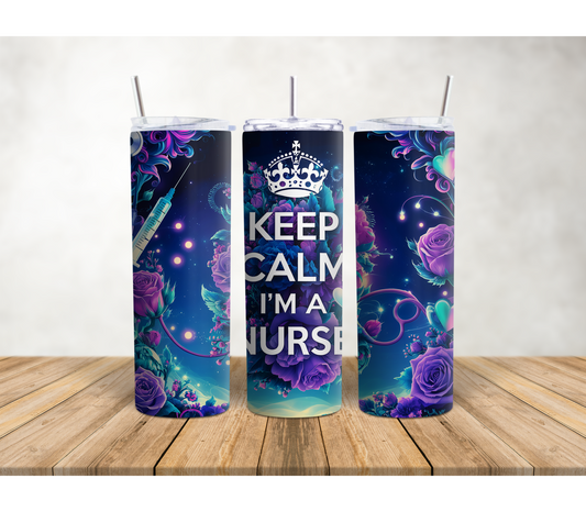 Keep Calm I'm A Nurse 20oz Tumbler