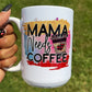 Mama Need Coffee/Busy Coffee Mug