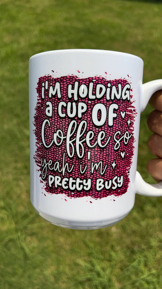 Mama Need Coffee/Busy Coffee Mug