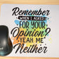 Opinion not needed mousepad