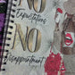 No Expectations No Disappointments Spiral Notebook