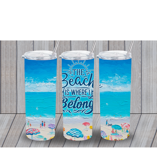 THE BEACH IS WHERE I BELONG 20OZ TUMBLER