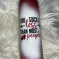 You Suck Less Valentine’s Day 20oz Tumbler