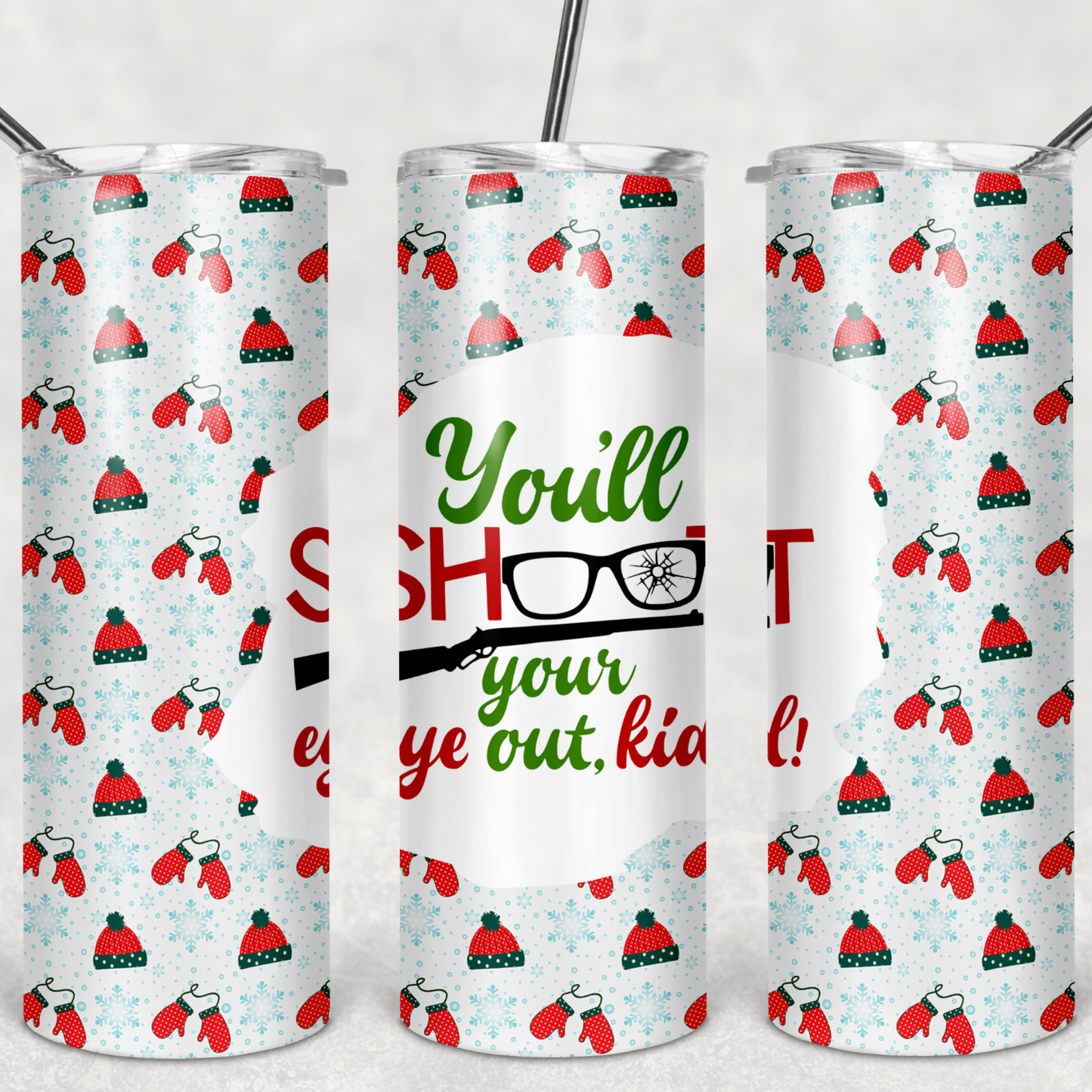 You’ll shoot your eye out kid 20oz Tumbler