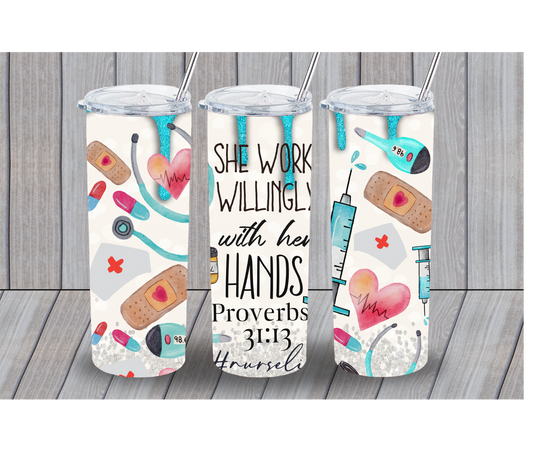 Nurse-She Works Willingly 20oz Tumbler